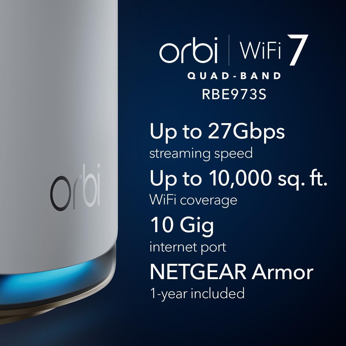 netgear orbi 970 series quad band wifi 7 mesh network system (rbe973s), router + 2 satellite extenders, security features, up to 27gbps, covers up to 10,000 sq. ft., 200 devices, 10 gig internet port