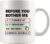 Before You Bother Me Technical Support Gifts Sarcastic Computer Programmer IT Tech Support Gifts Sarcasm Novelty Drinkware Ceramic Mug 11 oz White